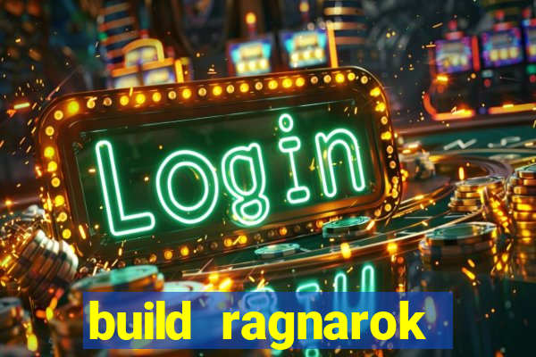 build ragnarok history reborn rag